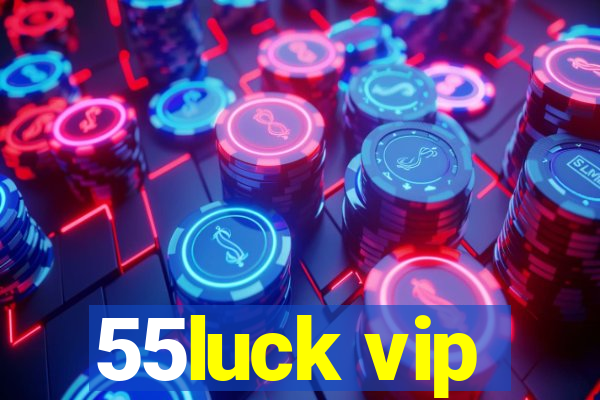 55luck vip